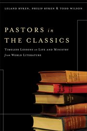 Pastors in the classics timeless lessons on life and ministry from world literature  cover image cdn