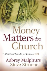 Money Matters in Church a Practical Guide for Leaders cover image cdn