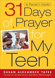 31 Days of Prayer for My Teen a Parent's Guide cover image cdn