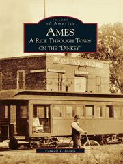 Ames a ride through town on the "Dinkey"  cover image cdn