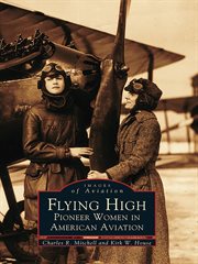 Flying high pioneer women in American aviation  cover image cdn