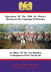 Operations Of The Fifth Or Picton's Division In The Campaign Of Waterloo cover image cdn