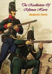 The recollections of rifleman harris cover image cdn