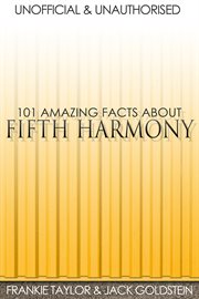 101 amazing facts about Fifth Harmony cover image cdn