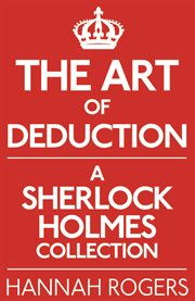The art of deduction a collection of works by Sherlock Holmes fans in support of Save Undershaw  cover image cdn