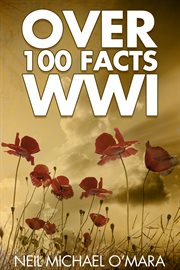Over 100 Facts WW1 cover image cdn