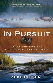In pursuit devotions for the hunter and fisherman  cover image cdn