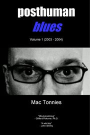 Posthuman Blues. Volume 1 (2003-2004) cover image cdn