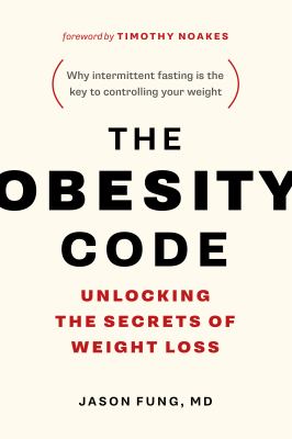 The obesity code : unlocking the secrets of weight loss  cover image cdn