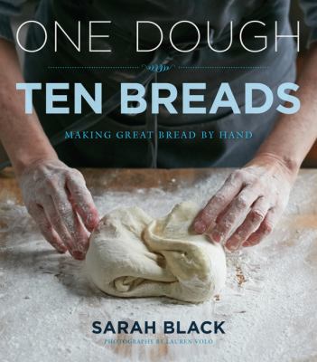 One dough, ten breads : making great bread by hand  cover image cdn