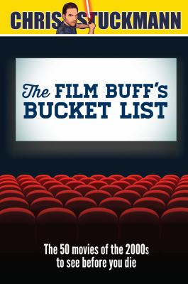 The film buff's bucket list : the 50 movies of the 2000s to see before you die  cover image cdn