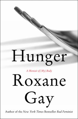 Hunger : a memoir of (my) body  cover image cdn