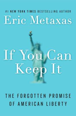 If you can keep it : the forgotten promise of American liberty  cover image cdn