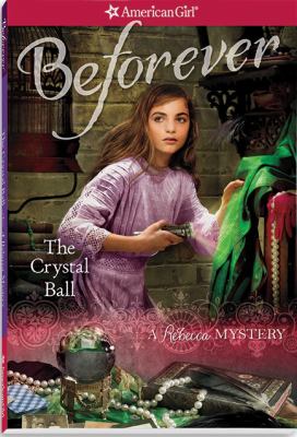 The crystal ball : a Rebecca mystery  cover image cdn
