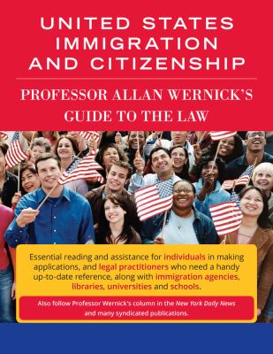 United States immigration and citizenship : Allan Wernick's guide to the law  cover image cdn
