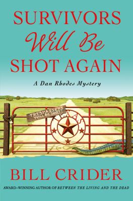 Survivors will be shot again : a sherriff Dan Rhodes novel  cover image cdn
