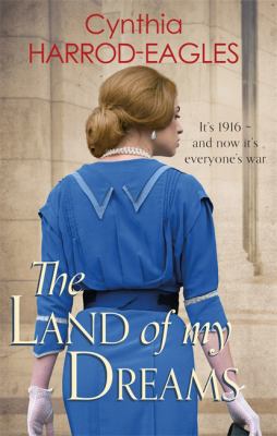 The land of my dreams : war at home, 1916  cover image cdn
