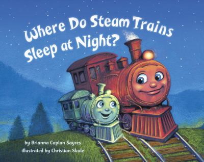 Where do steam trains sleep at night?  cover image cdn