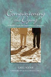 Companioning the dying a soulful guide for caregivers  cover image cdn