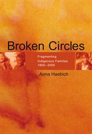 Broken Circles Fragmenting Indigenous Families 1800-2000 cover image cdn