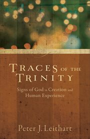 Traces of the Trinity signs of God in creation and human experience  cover image cdn