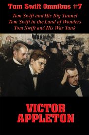 Tom swift and his big tunnel, tom swift in the land of wonders, tom swift and his war tank cover image cdn