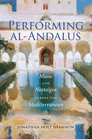 Performing al-Andalus music and nostalgia across the Mediterranean  cover image cdn