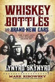 Whiskey bottles and brand-new cars the fast life and sudden death of Lynyrd Skynyrd  cover image cdn