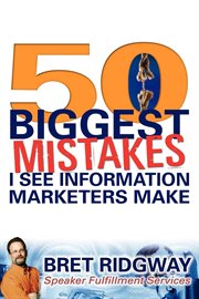50 biggest mistakes I see information marketers make cover image cdn
