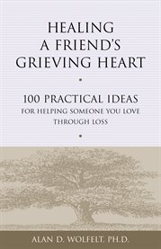 Healing a friend's grieving heart 100 practical ideas  cover image cdn
