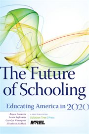 The future of schooling educating America in 2020  cover image cdn