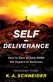 Self-deliverance how to gain victory over the powers of darkness  cover image cdn