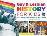 Gay and lesbian history for kids the century-long struggle for LGBT rights, with 21 activities cover image cdn