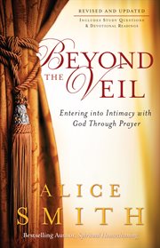 Beyond the veil entering into intimacy with god through prayer  cover image cdn
