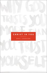 Christ in you why god trusts you more than you trust yourself  cover image cdn