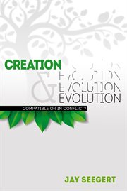 Creation & evolution compatible or in conflict? cover image cdn