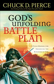 God's unfolding battle plan a field manual for advancing the kingdom of god  cover image cdn