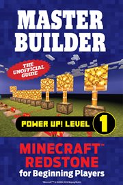 Master builder power up! Level 1 Minecraft Redstone for beginning players cover image cdn