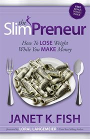 The slimpreneur how to lose weight while you make money  cover image cdn