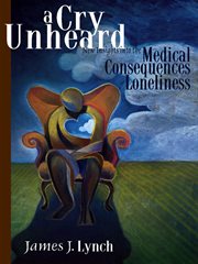 A cry unheard new insights into the medical consequences of loneliness  cover image cdn