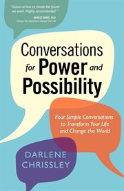 Conversations for power and possibility four simple conversations to transform your life and change the world  cover image cdn