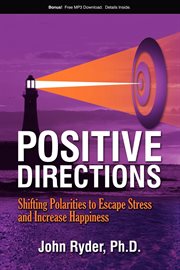 Positive directions shifting polarities to escape stress and increase happiness  cover image cdn