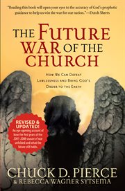 The future war of the church how we can defeat lawlessness and bring god's order to earth  cover image cdn