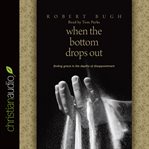 When the bottom drops out: finding grace in the depths of disappointment cover image cdn