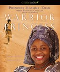 Warrior princess: fighting for life with courage and hope cover image cdn
