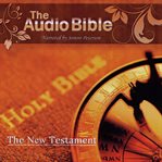 The audio Bible. The New Testament cover image cdn