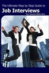 The ultimate step by step guide to job interviews cover image cdn