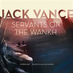 Servants of the Wankh cover image cdn