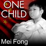 One child: the story of China's most radical experiment cover image cdn