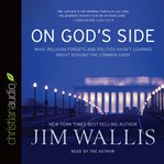 On God's side: what religion forgets and politics hasn't learned about serving the common good cover image cdn